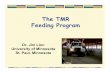 The TMR feeding  · PDF fileThe TMR Feeding Program Dr. Jim Linn University of Minnesota St. Paul, Minnesota