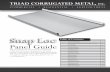 Snap Loc - Welcome to Triad Corrugated · PDF fileSnap Loc Panel Guide TRIAD CORRUGATED METAL, INC. General Information 1 Snap Loc Panel Description & Summary Test Data 2 Eave Section