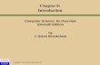 Computer Science: An Overview Eleventh Edition by J. Glenn ...cf.linnbenton.edu/bcs/cs/beckerd/upload/CS160Ch0.pdf · Computer Science: An Overview Eleventh Edition by J. Glenn Brookshear