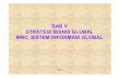 BAB V STRATEGI BISNIS GLOBAL MNC, SISTEM …dinus.ac.id/repository/docs/ajar/4_file_2013-04-21_191216_agung... · sim-5 2 perusahaan multinasional atau mnc adalah perusahaan yang