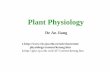 Plant Physiology - · PDF filePlant Physiology De An Jiang 1.http ... • Taiz L, Zeiger E.Plant Physiology. Sinauer Associates, ... • Plant physiology, •Planta • Plant and cell
