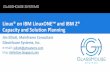 LinuxONE and Linux on z Systems Capacity and Solution … on IBM LinuxONE and IBM Z Capacity and... · ‒Run the MicroBM CPU benchmark on InfoSphere DataStage 11.5 with up to 2.8x