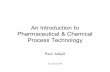 An Introduction to Pharmaceutical & Chemical Process ...libvolume2.xyz/chemicalengineering/btech/semester5/chemical... · An Introduction to Pharmaceutical & Chemical Process Technology