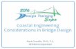 Coastal Engineering Considerations in Bridge · PDF fileConsiderations in Bridge Design Mark Gosselin, Ph.D., ... Biloxi Bay (Biloxi, MS) ... Coastal Engineering Considerations in