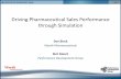 Driving Pharmaceutical Sales Performance through Simulation · PDF filepage 1 Driving Pharmaceutical Sales Performance through Simulation Don Block Wyeth Pharmaceuticals Rich Mesch