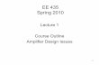 Lecture 1 Course Outline Amplifier Design Issuesclass.ece.iastate.edu/ee435/lectures/EE 435 Lect 1 Spring 2010.pdf · Basic analog integrated circuit and system design including design