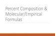 Percent Composition & Molecular/Empirical FormulasComposition+... · The Percent Composition of a Compound Percent Composition from the Chemical Formula 10.3
