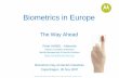 Biometrics in Europe · PDF fileBiometrics in Europe The Way Ahead Peter HANEL - Motorola Director, European Institutions Identity Management & Security Solutions MOTOROLA and the