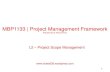 MBP1133 | Project Management Framework · PDF fileMBP1133 | Project Management Framework Prepared by Dr Khairul Anuar L2 – Project Scope Management   1