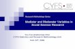 Mediator and Moderator Variables in Social Science · PDF fileResearch Methodology Series Mediator and Moderator Variables in Social Science Research Tzu-Yun ... Nature of the variable