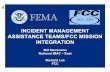 INCIDENT MANAGEMENT ASSISTANCE TEAMS/FCC …_Lee_-_IMAT_101... · INCIDENT MANAGEMENT ASSISTANCE TEAMS/FCC MISSION ... KEY POINT: Discussion of Incident Management Assistance Teams