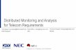 Distributed Monitoring and Analysis for Telecom Requirements · PDF fileDistributed Monitoring and Analysis for Telecom Requirements ... Traffic Optimizer, ... (Distributed Monitoring
