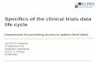 Specifics of the clinical trials data life cycle · PDF fileSpecifics of the clinical trials data life cycle ... (DUA): - prohibitions on re ... Specifics of the clinical trials data