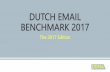 DUTCH EMAIL BENCHMARK 2017 - DDMA · PDF fileDUTCH EMAIL BENCHMARK 2017 ... The CTO has decreased with a drop from 17,4% last ... oduction In this report the DDMA presents the Dutch