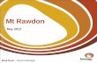 For personal use only Mt Rawdon - · PDF fileProcessing method: ... Resource definition drilling at Mt Rawdon open pit 11 For personal use only. ... Competent Person Statement For