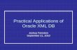 Practical Applications of Oracle XML DB · PDF file• ERS Global Data Architecture & Oracle XML DB • Configuring Oracle XML DB Repository ... SELECT dbms_xdb.gethttpport FROM dual;