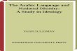 The Arabic Language and National Identity : A Study in ...qisar.fssr.uns.ac.id/.../2015/...The-Arabic-language-and-national1.pdf · Acknowledgements viii 1 The Arabic Language and