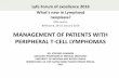 MANAGEMENT OF PATIENTS WITH PERIPHERAL T …lymphomaforum.ch/docs/Luminari16Tcell.pdf · 06.12.2015 · MANAGEMENT OF PATIENTS WITH PERIPHERAL T-CELL LYMPHOMAS ... PTCL SUBTYPES.