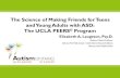 The Science of Making Friends for Teens and Young Adults ...Webinar... · Having one or two close friends: ... differences between participants and non- ... The Science of Making