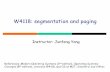 W4118: segmentation and paging - Columbia Universityjunfeng/13fa-w4118/lectures/l05-mem.pdf · Limit & protection checked on each access 9 . ... What happens to TLB on context switches?