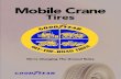 03 Goodyear OTR - Mobile Crane Tires.pdf - IRPC Goodyear OTR - Mobile Cran… · Goodyear’s Mobile Crane Radials Rough-terrain, all-terrain, truck-mounted - no matter what type