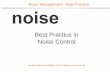 Best Practice in Noise Control - HSE: Information about ... · PDF fileNoise Control Best Practice Elements yAttitude yAccurate diagnosis and costing of the options ySimple engineering