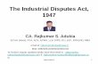 The Industrial Disputes Act, 1947 -  Ind Dispute Act 1130.pdf · The Industrial Disputes Act, ... It is applicable to the whole of India ... through collective bargaining.  5