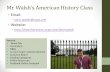 Mr. Walsh’s American History Classteacherpress.ocps.net/johnwalsh/files/2013/09/Open-House.pdf · Mr. Walsh’s American History Class ... •First DBQ: •Early Jamestown ... •