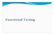 Software Testing 2-Functional testing - · PDF fileTechniques used to design Test Cases for Functional Testing Boundary Value Analysis Equivalence Class Testing Decision Table Base