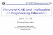 Future of CAE and Implication on Engineering Education · PDF fileFuture of CAE and Implication on Engineering Education 2007. 10. 08 2nd IFIP Conference on CAI ... 1999 Carly Fiorina