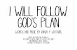 I will follow god’s plan - · PDF fileI will follow god’s plan Images are from publications of the Church of Jesus Christ of Latter-day Saints and Microsoft Office Clipart. Flipchart
