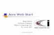 Java Web Start - java.ociweb.comjava.ociweb.com/javasig/knowledgebase/2002Jan/JavaWebStart.pdf · Java Web Start - What is it? n Java 2 Application Launcher n Easy to Use (Browser