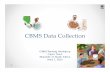 CBMS Data Collection - PEP- · PDF fileCBMS Data Collection CBMS Training Workshop ... • Questionnaires ... • Electricity, water and toilet facilities
