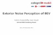 Exterior Noise Perception of BEV - UNECE · PDF fileExterior Noise Perception of BEV . Kathrin Dudenhöffer, ... Noise Map – CRS Fiesta ... Evaluation of Stromos/Agila Petrol in