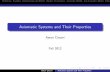 Axiomatic Systems and Their Properties - · PDF fileThese are the axioms of the system. ... (Entertainment with Bob and Ted, Finance with Ted ... Aaron Cinzori Axiomatic Systems and