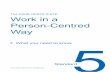 The CARE CERTIFICATE Work in a Person-Centred  · PDF fileTHE CARE CERTIFICATE WORKBOOK Work in a Person-Centred Way The CARE CERTIFICATE Standard 5 What you need to know