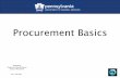 Procurement Basics - Pennsylvania Forms/Training/Courses/We… · Introduction to Procurement Basics Procurement is the complete process of ... Plan, Plan, Plan – Involve All Stakeholders: