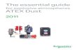for explosive atmospheres ATEX Dust - Schneider · PDF fileZONE 20 ZONE 22 ZONE 21 Explosive atmospheres A reference for installations in ATEX Dust explosive atmospheres. A selection