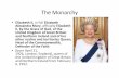 The Monarchy - nyf.hu - Nyíregyházi · PDF fileSymbols of the Monarchy ... Royal Family regularly spend Christmas at Sandringham and make it their official base until February each