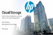 Cloud Storage - Ivy Worldwideivyworldwide.com/.../terri/2013/04/6Patrick-Osborne-HP-Storage.pdf · Cloud Storage Patrick Osborne ... Block Storage • 3Par iSCSI Cinder driver OpenStack