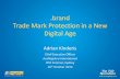 .brand Trade Mark Protection in a New Digital Age - iaf.nu - IPTA Presentation.pdf · .brand Trade Mark Protection in a New Digital Age Adrian Kinderis Chief Executive Officer ...
