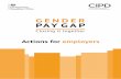 Gender pay gap - Closing it together. Actions for employers · PDF fileClosing the gender pay gap together Closing the gender pay gap is not only the right thing to do, it’s good