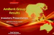 AmBank Group Results · PDF fileAmBank Group Results Investors Presentation 9MFY2011 Results Update 18 February 2011 (Conventional + Islamic) AMBANK GROUP ... • More than 30 years