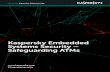 Kaspersky Embedded Systems Security – Safeguarding ATMs · PDF fileKaspersky Embedded Systems Security – Safeguarding Atms ... as the Embedded Windows system. ... on embedded computers