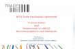 WTO Trade Facilitation Agreement Current Status and Relationship to UNECE ... · PDF file · 2015-04-242015-04-17 · WTO Trade Facilitation Agreement Current Status and Relationship