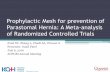 Prophylactic Mesh for prevention of Parastomal Hernia: A · PDF file · 2017-03-03Keyhole vs. Sugar Baker ... (2012), Use of a prosthetic mesh to prevent parastomal hernia during