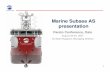 Marine Subsea AS presentation - otc.nfmf.nootc.nfmf.no/public/news/7194.pdfMarine Subsea Management FINANCIAL ADVISOR Kris Jakobsen. 8 Fleet Status ”African Caribe” Deliv, Nov