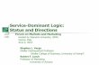 Service-Dominant Logic: Status and · PDF fileService-Dominant Logic: Status and Directions ... Journal of Business Research xxx (2016) xxx–xxx ⁎ Corresponding author. E-mail addresses: