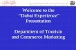 Welcome to the - ÖRV - Österreichischer · PDF fileWelcome to the “Dubai Experience” ... Strategic location Dubai. ... Burj Khalifa The Tallest Tower in the World Launched: