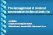 The management of medical emergencies in dental practice Emergencies in Dental Practic… · Learning outcomes Examine the incidence of serious medical emergencies in dental practice